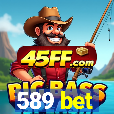 589 bet